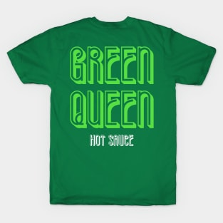 Green Queen Hot Sauce Ladybird Food Co. T-Shirt